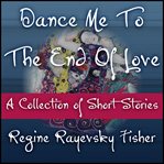 Dance Me to the End of Love cover image