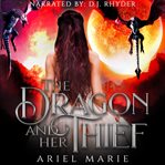 The Dragon and Her Thief cover image