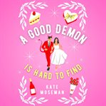 A Good Demon Is Hard to Find cover image