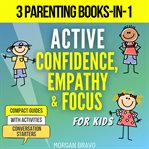 Active Confidence, Empathy & Focus for Kids cover image