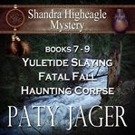 Shandra Higheagle Mystery Box Set : Books #7-9. Shandra Higheagle Mystery cover image