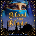 By Blood and Blade cover image
