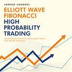 Elliott Wave – Fibonacci High Probability Trading cover image