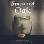 Fractured Oak cover image