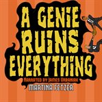 A genie ruins everything cover image