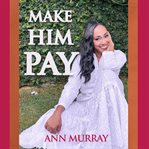 Make Him Pay cover image