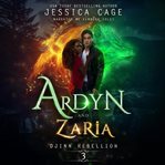 Ardyn & Zaria. Djinn rebellion cover image