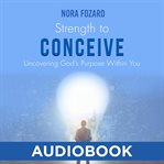 Strength to Conceive cover image