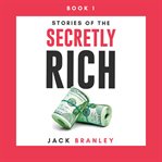 Stories of the Secretly Rich cover image