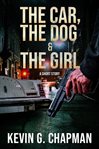 The Car Dog & the Girl cover image