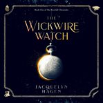 The Wickwire Watch cover image