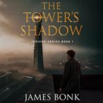 The Tower's Shadow cover image