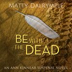 Be With the Dead cover image