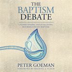 The Baptism Debate cover image