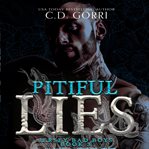 Pitiful Lies : A Darkish Contemporary Romance cover image