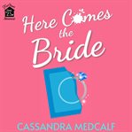Here comes the bride cover image