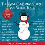 The Best Christmas Stories You Never Heard cover image
