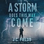 A Storm Does This Way Come cover image