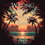 The Wrong Side of the Setting Sun cover image