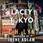 Lacey Goes to Tokyo cover image