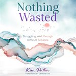 Nothing Wasted cover image