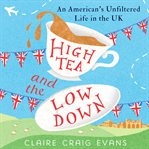 High Tea and the Low Down cover image