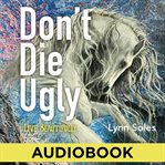Don't Die Ugly cover image