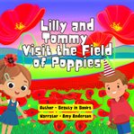 Lilly and Tommy Visit the Field of Poppies cover image