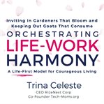 Orchestrating Life : Work Harmony cover image