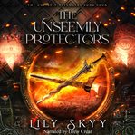 The Unseemly Protectors cover image