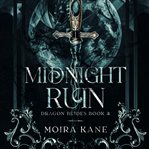 Midnight Ruin : A Fated Mates Dragon Shifter Romantasy cover image