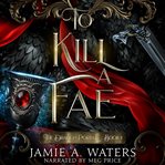 To Kill a Fae cover image