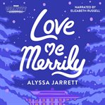 Love Me Merrily : An Atheist Holiday Novella cover image