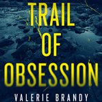 Trail of Obsession cover image