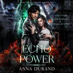 Echo Power : Echo Power Trilogy cover image