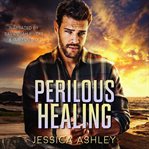 Perilous Healing cover image