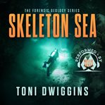 Skeleton Sea : Mystery in the Wild cover image