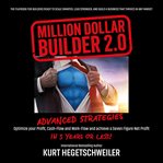 Million Dollar Builder 2.0 : The Playbook for Builders Ready to Scale Smarter, Lead Stronger, and Build a Business That Thrives I cover image