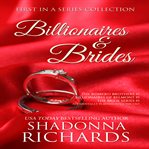 Billionaires and Brides Collection (Billionaire Romance). First in a series collection cover image