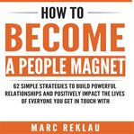 How to Become a People Magnet cover image