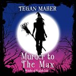 Murder to the max cover image