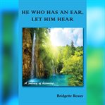 He Who Has an Ear Let Him Hear cover image