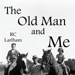 The Old Man and Me cover image