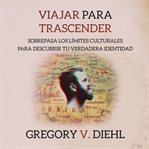 Viajar para Trascender (Travel as Transformation) cover image