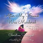After My Friend Was Murdered cover image