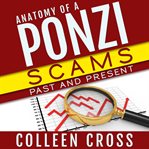 Anatomy of a Ponzi : scams past and present cover image