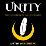 Unity the Evolution of Consciousness cover image