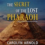 The Secret of the Lost Pharaoh cover image