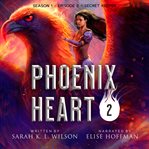 Phoenix Heart: Season 1, Episode 2 : Season 1, Episode 2 cover image