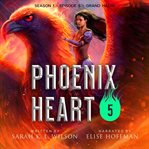 Grand Hadri: Phoenix Heart: Season One, Episode Five cover image